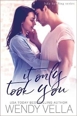 It Only Took You by Wendy Vella