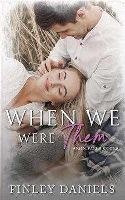 When We Were Them by Finley Daniels