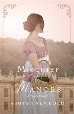 Mischief and Manors by Ashtyn Newbold