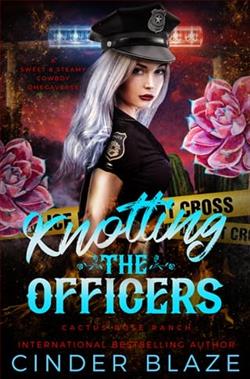 Knotting the Officers by Cinder Blaze