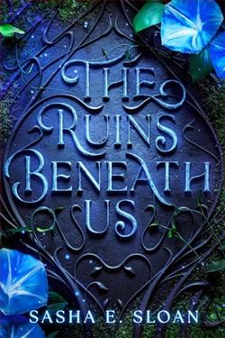 The Ruins Beneath Us by Sasha Sloan
