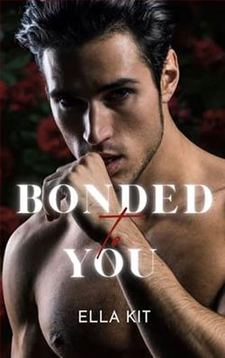 Bonded to You by Ella Kit