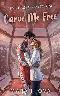 Carve Me Free by Mara J. Ova