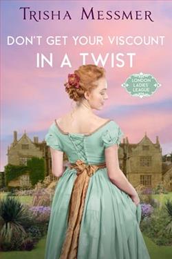 Don't Get Your Viscount In A Twist by Trisha Messmer
