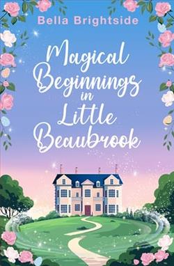 Magical Beginnings in Little Beaubrook by Bella Brightside