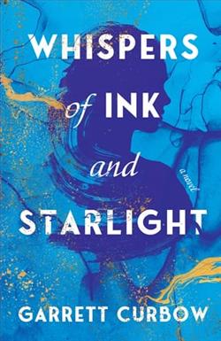 Whispers of Ink and Starlight by Garrett Curbow