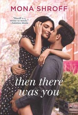 Then There Was You by Mona Shroff
