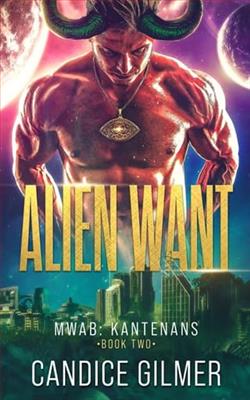 Alien Want by Candice Gilmer