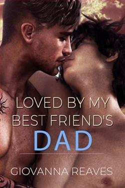 Loved By My Best Friend's Dad by Giovanna Reaves