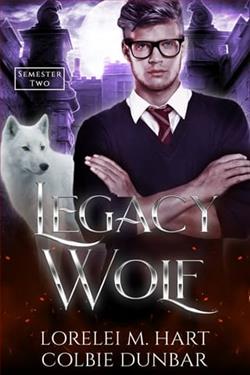 Legacy Wolf, Semester Two by Lorelei M. Hart