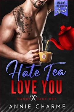 Hate Tea Love You by Annie Charme