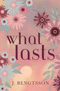 What Lasts by J. Bengtsson