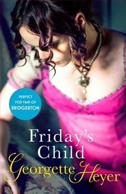 Friday's Child by Georgette Heyer