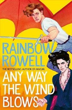 Any Way the Wind Blows by Rainbow Rowell