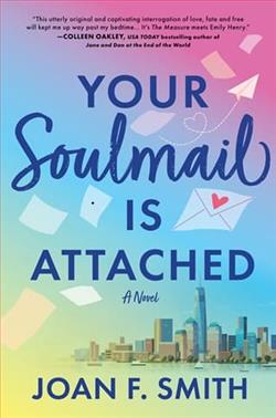 Your Soulmail Is Attached by Joan F. Smith