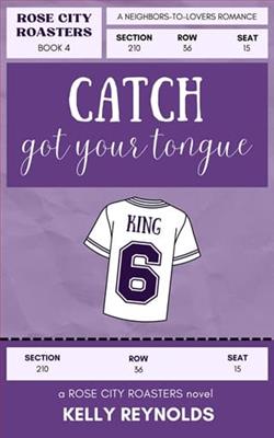 Catch Got Your Tongue by Kelly Reynolds