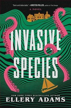 Invasive Species by Ellery Adams