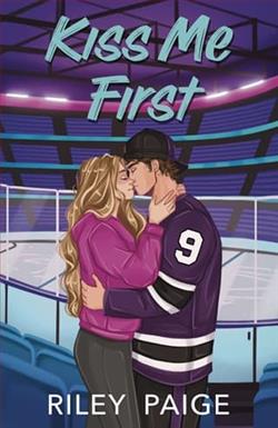 Kiss Me First by Riley Paige