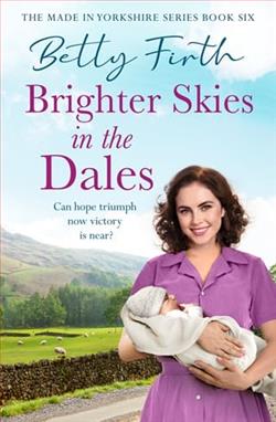 Brighter Skies in the Dales by Betty Firth