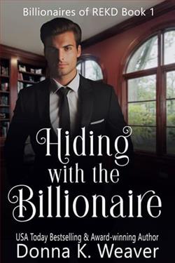 Hiding with the Billionaire by Donna K. Weaver