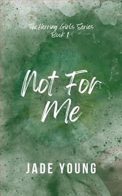 Not For Me by Jade Young