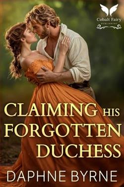 Claiming His Forgotten Duchess by Daphne Byrne