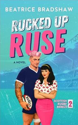Rucked Up Ruse by Beatrice Bradshaw