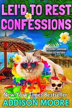 Lei'd to Rest Confessions by Addison Moore