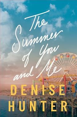 The Summer of You and Me by Denise Hunter