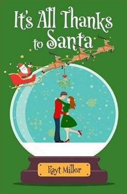 It's All Thanks to Santa by Kayt Miller