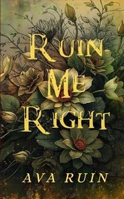 Ruin Me Right by Ava Ruin