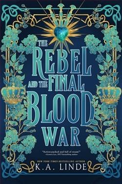 The Rebel and the Final Blood War by K.A. Linde