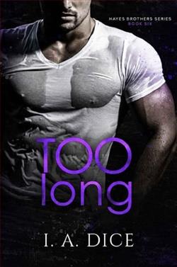 Too Long by I.A. Dice