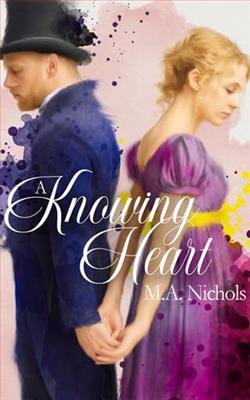 A Knowing Heart by M.A. Nichols