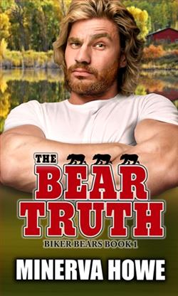 The Bear Truth by Minerva Howe