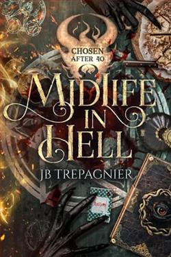 Midlife in Hell by J.B. Trepagnier