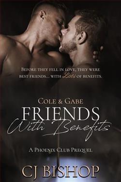 Friends With Benefits: Cole & Gabe by C.J. Bishop