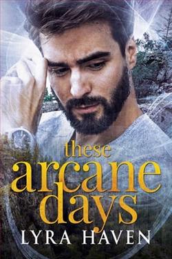 These Arcane Days by Lyra Haven