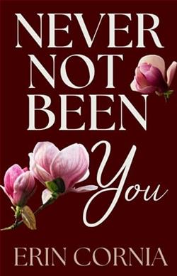 Never Not Been You by Erin Cornia