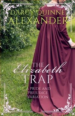 The Elizabeth Trap by Darcy Quinne Alexander