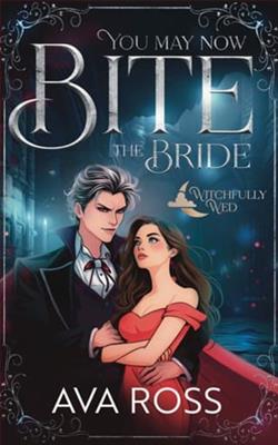 You May Now Bite the Bride by Ava Ross