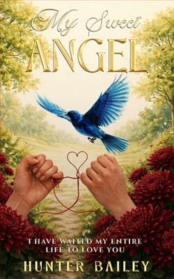 My Sweet Angel by Hunter Bailey