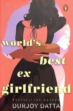 World's Best Ex-Girlfriend by Durjoy Datta