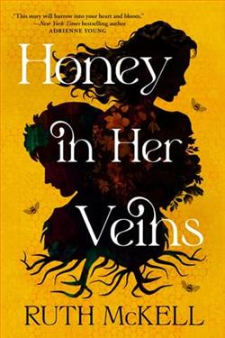 Honey in Her Veins by Ruth McKell