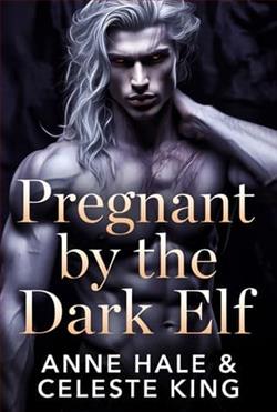 Pregnant By the Dark Elf by Anne Hale, Celeste King