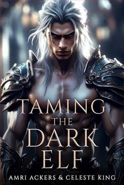 Taming the Dark Elf by Amri Ackers, Celeste King