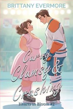 Curvy, Clumsy and Crushing by Brittany Evermore