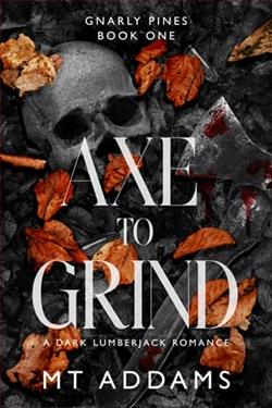 Axe to Grind by M.T. Addams