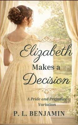 Elizabeth Makes a Decision by P.L. Benjamin