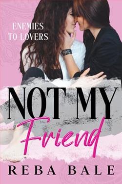 Not My Friend by Reba Bale